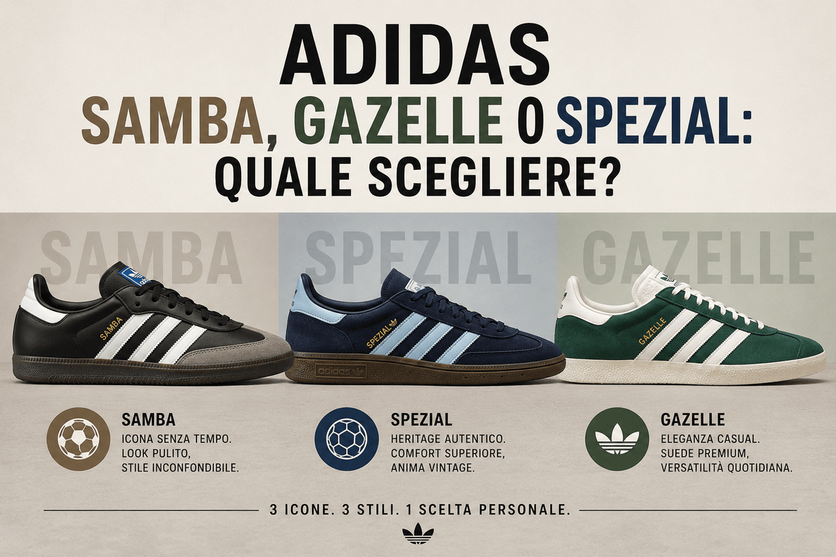 Adidas Samba, Gazelle o Spezial: differenze, confronto e quale scegliere - VIBES MILANO